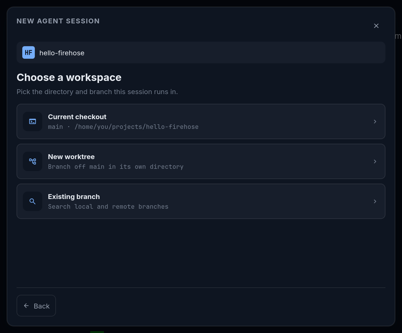 The Choose a workspace step for hello-firehose with three cards: Current checkout, showing main and the project path; New worktree, reading Branch off main in its own directory; and Existing branch, reading Search local and remote branches.
