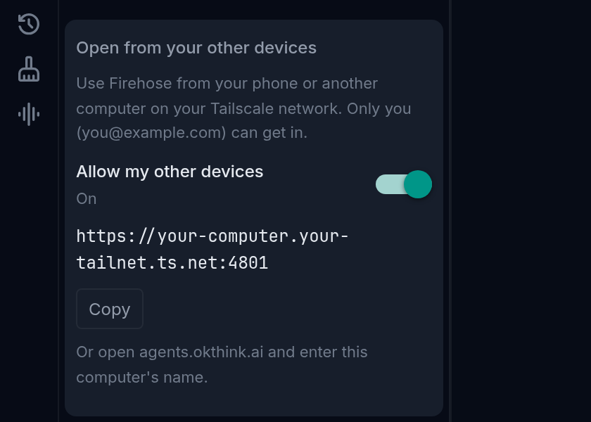 The Open from your other devices section of Settings. Allow my other devices is switched on, followed by the address https://your-computer.your-tailnet.ts.net:4801, a Copy button, and the note Or open agents.okthink.ai and enter this computer's name.